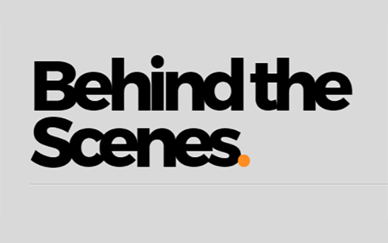 Behind the scenes